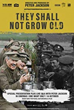 They Shall Not Grow Old - 2018