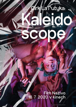 Cirk La Putyka: Kaleidoscope - 2020