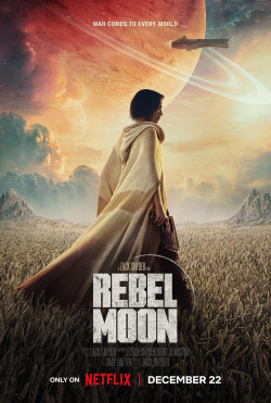 Rebel Moon - Part One: A Child of Fire - 2023